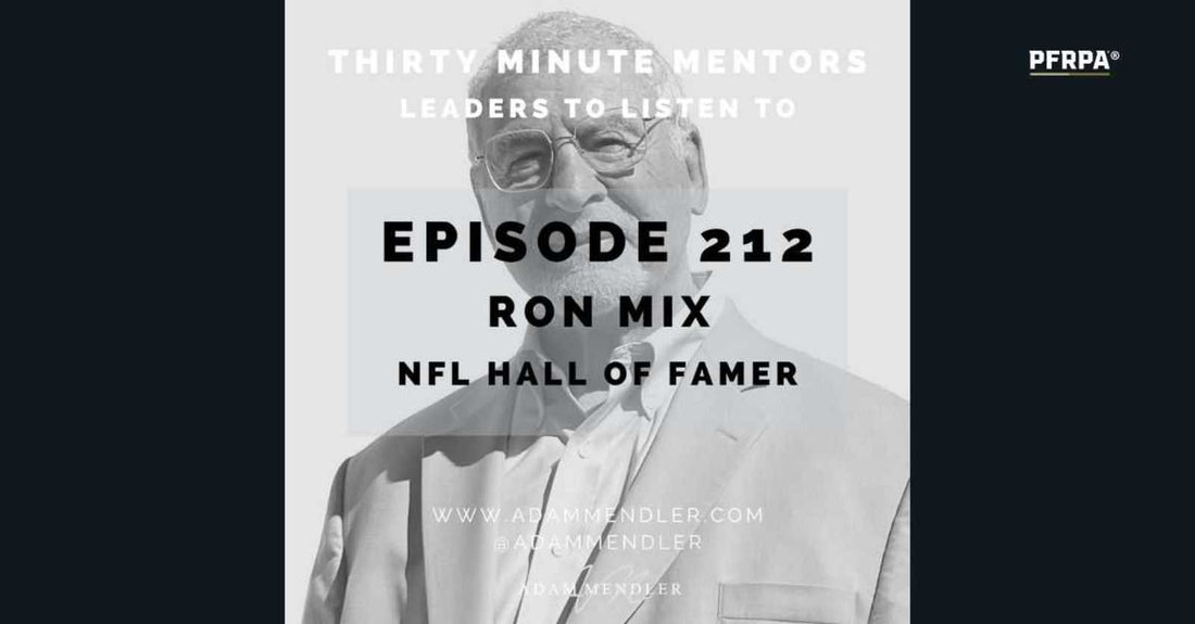 Ron Mix on Thirty Minute Mentors (Episode 212)