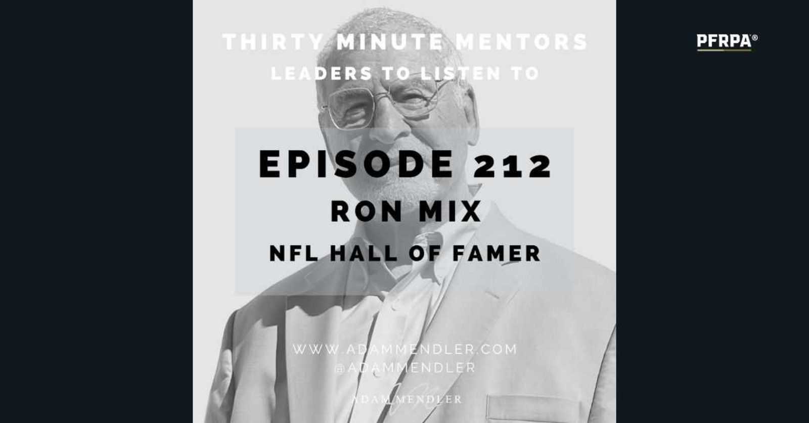 Ron Mix on Thirty Minute Mentors (Episode 212)