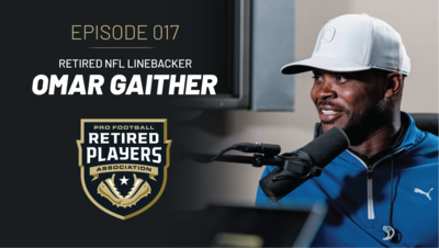 Omar Gaither | PFRPA Podcast #017 | Retired NFL Linebacker